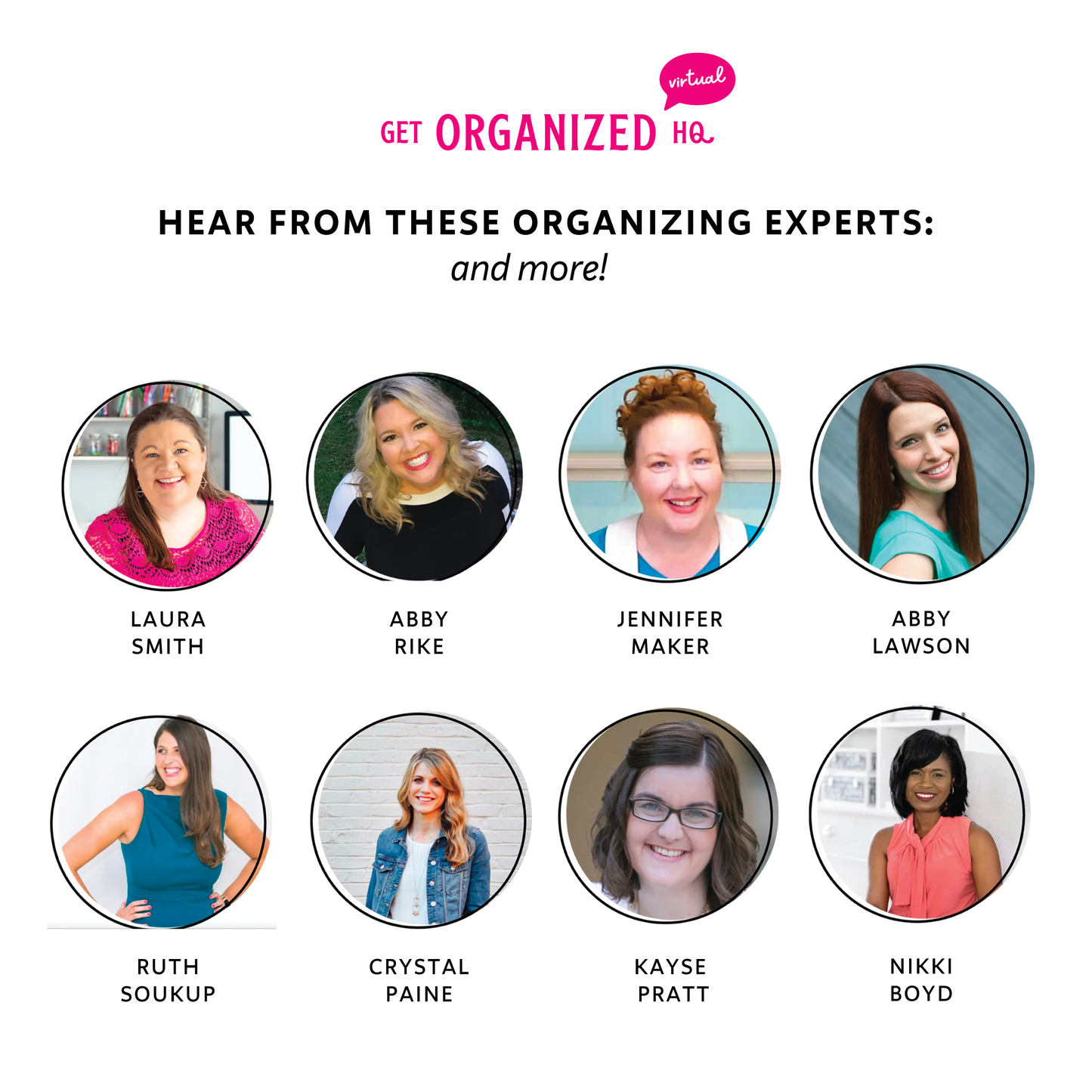 Hear from these organizing experts (and more!): Laura Smith Abby Rike, Jenifer Maker, Abby Lawson, Ruth Soukup, Crystal Paine, Kayse Pratt, and Nikki Boyd