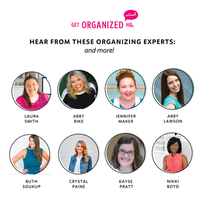 Hear from these organizing experts (and more!): Laura Smith Abby Rike, Jenifer Maker, Abby Lawson, Ruth Soukup, Crystal Paine, Kayse Pratt, and Nikki Boyd