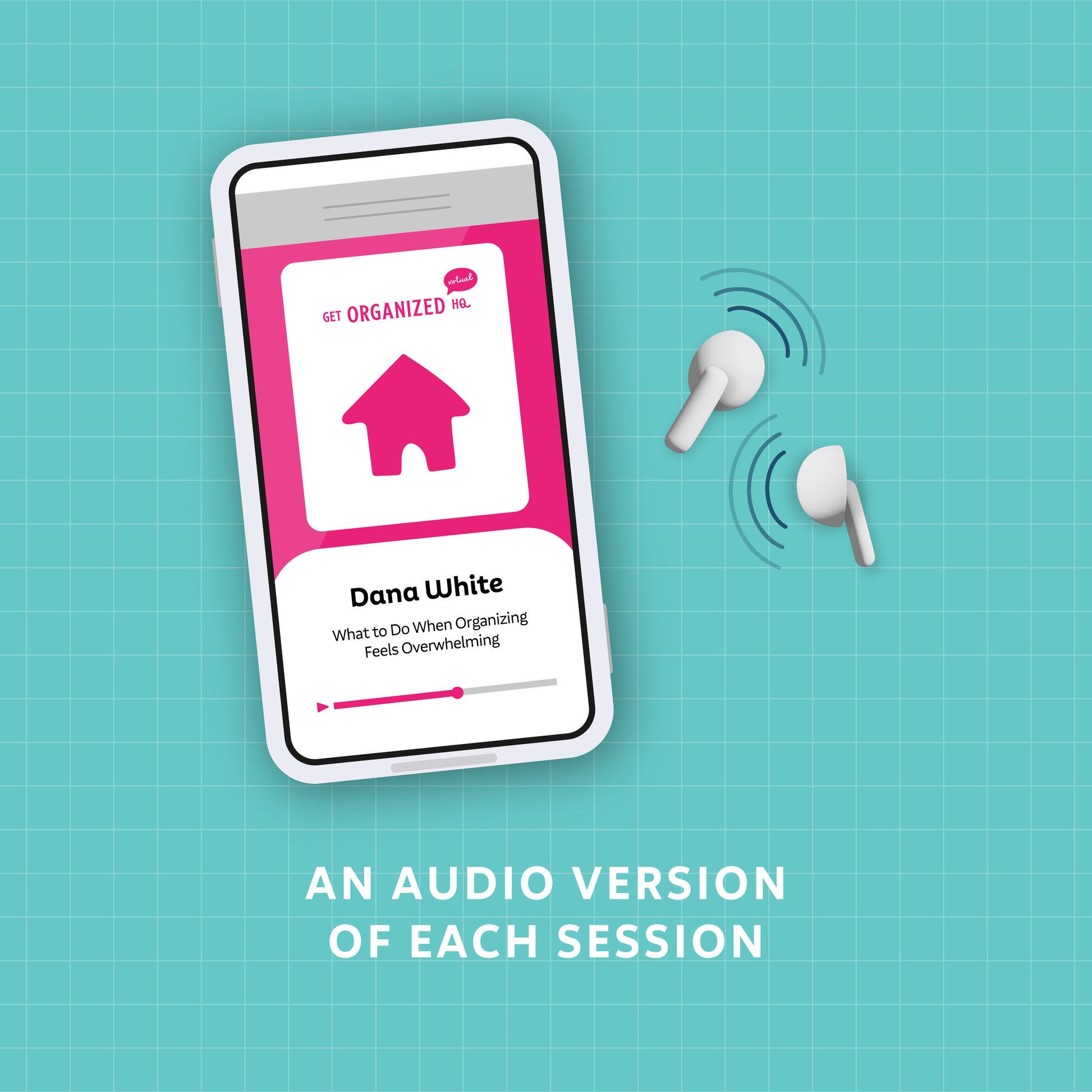 Smartphone displaying a podcast audio version of Dana White's session playing from earbuds, representing an audio version of each session.
