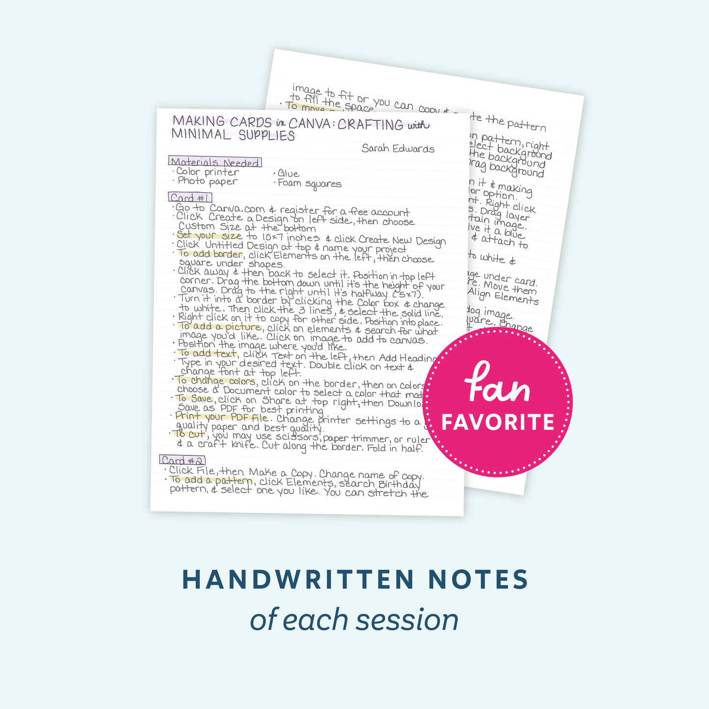 Handwritten Notes of each session (fan favorite)