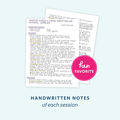 Handwritten Notes of each session (fan favorite)
