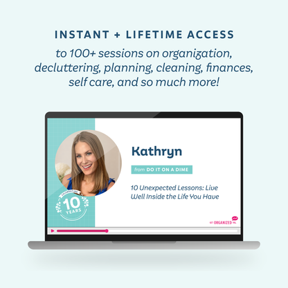 Promotional graphic for an online course showing a laptop mockup with a video lesson screen. The screen displays a profile for 'Kathryn' from 'DO IT ON A DIME' with a badge reading 'Celebrating 10 Years'. Text reads 'Instant and Lifetime Access:to 100+ sessions on organization, decluttering, planning, cleaning, finances, self care, and so much more!