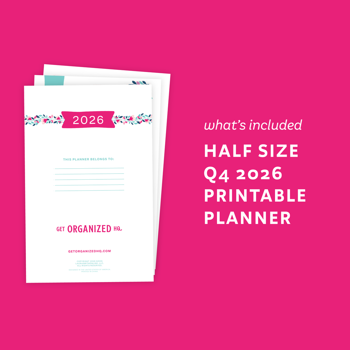 A stack of printable planner pages shown on a bright pink background with text reading 'what's included' and 'HALF SIZE Q4 2026 PRINTABLE PLANNER.' The planner pages are mostly white with pink and small multicolor floral accents.
