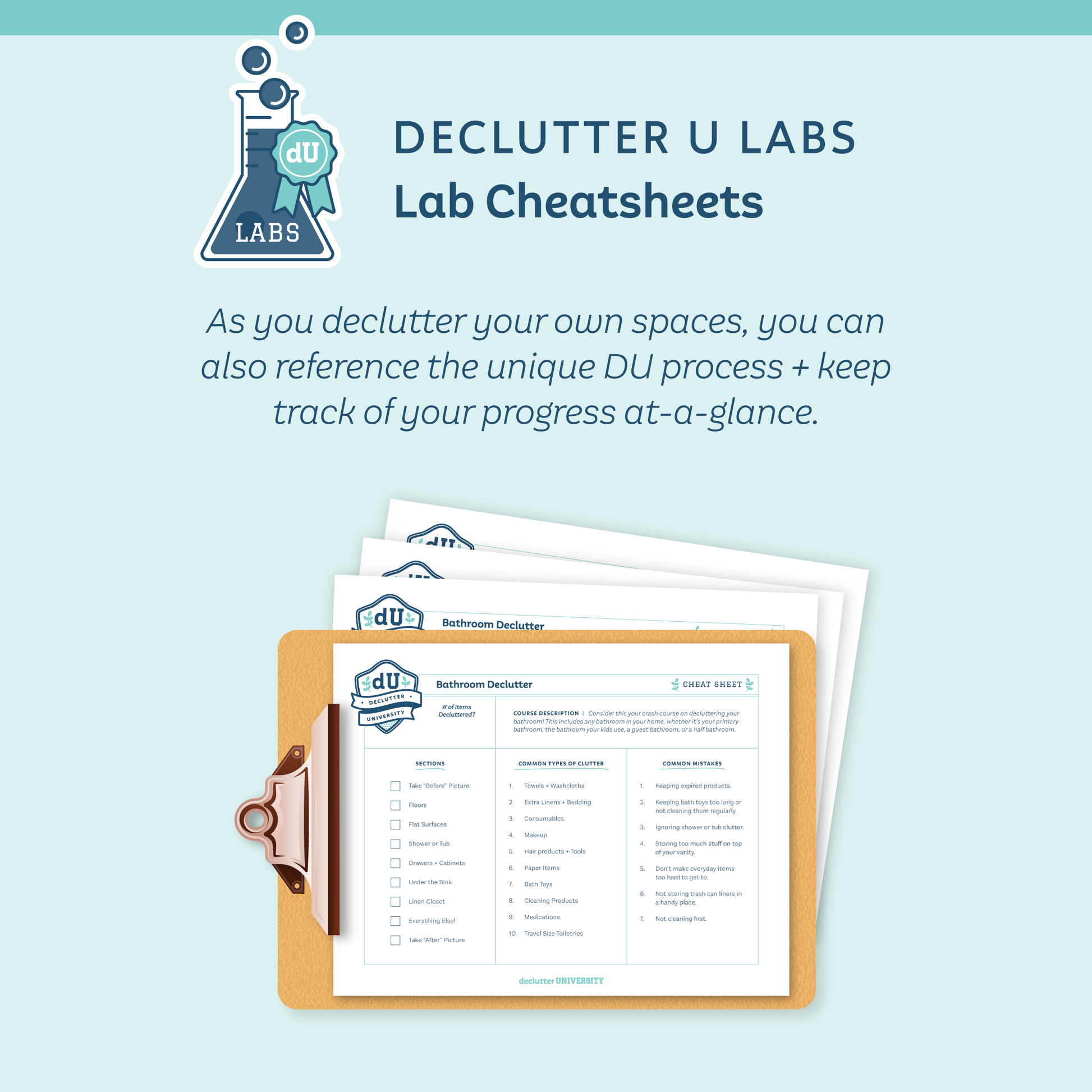 Declutter U Labs Lab Cheatsheets: As you declutter your own spaces, you can also reference the unique DU process + keep track of your progress at-a-glance.
