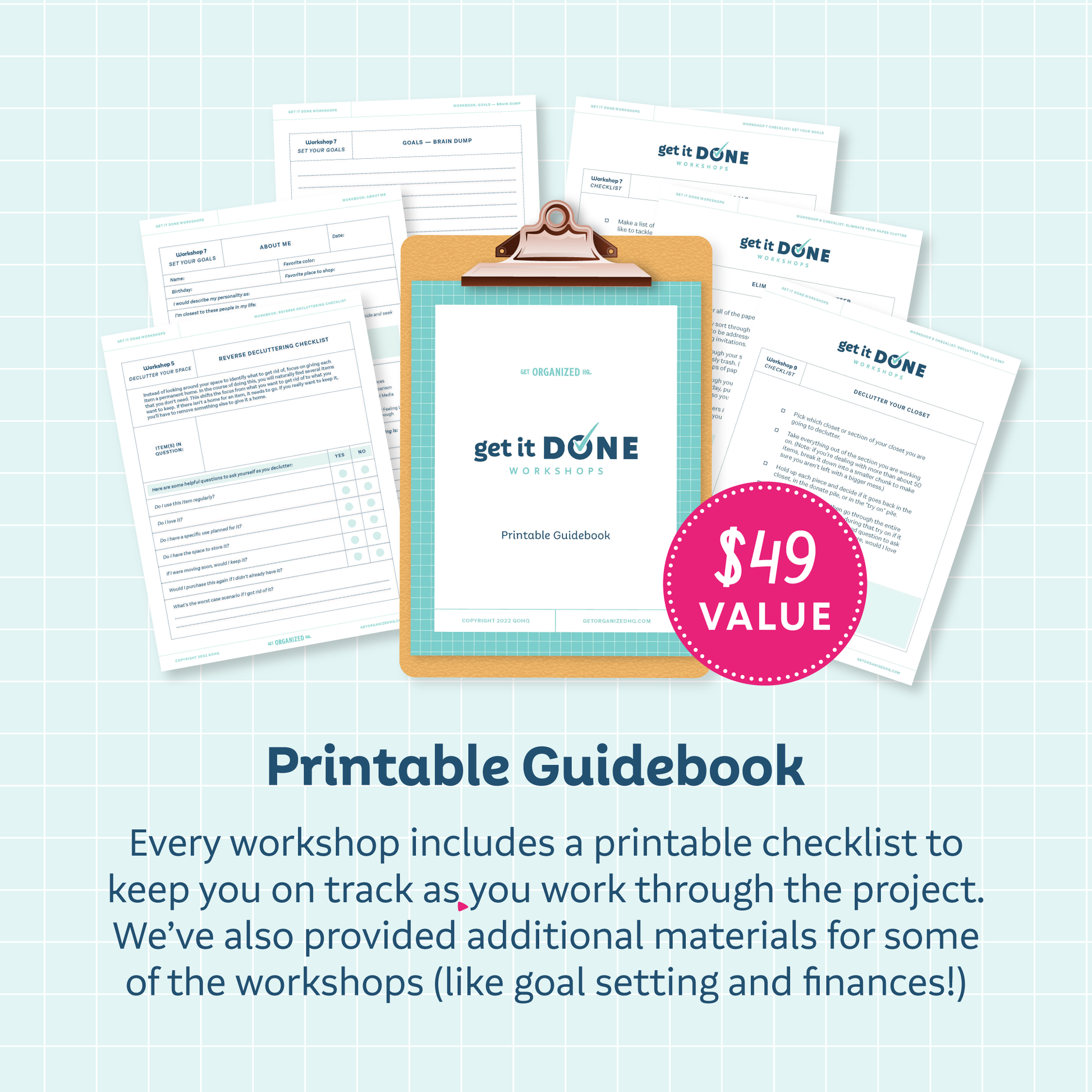 A mockup of the Printable Guidebook ($49 value); Every workshop includes a printable checklist to keep you on track as you work through the project. we've also provided additional materials for some of the workshops (like goal setting and finances!)