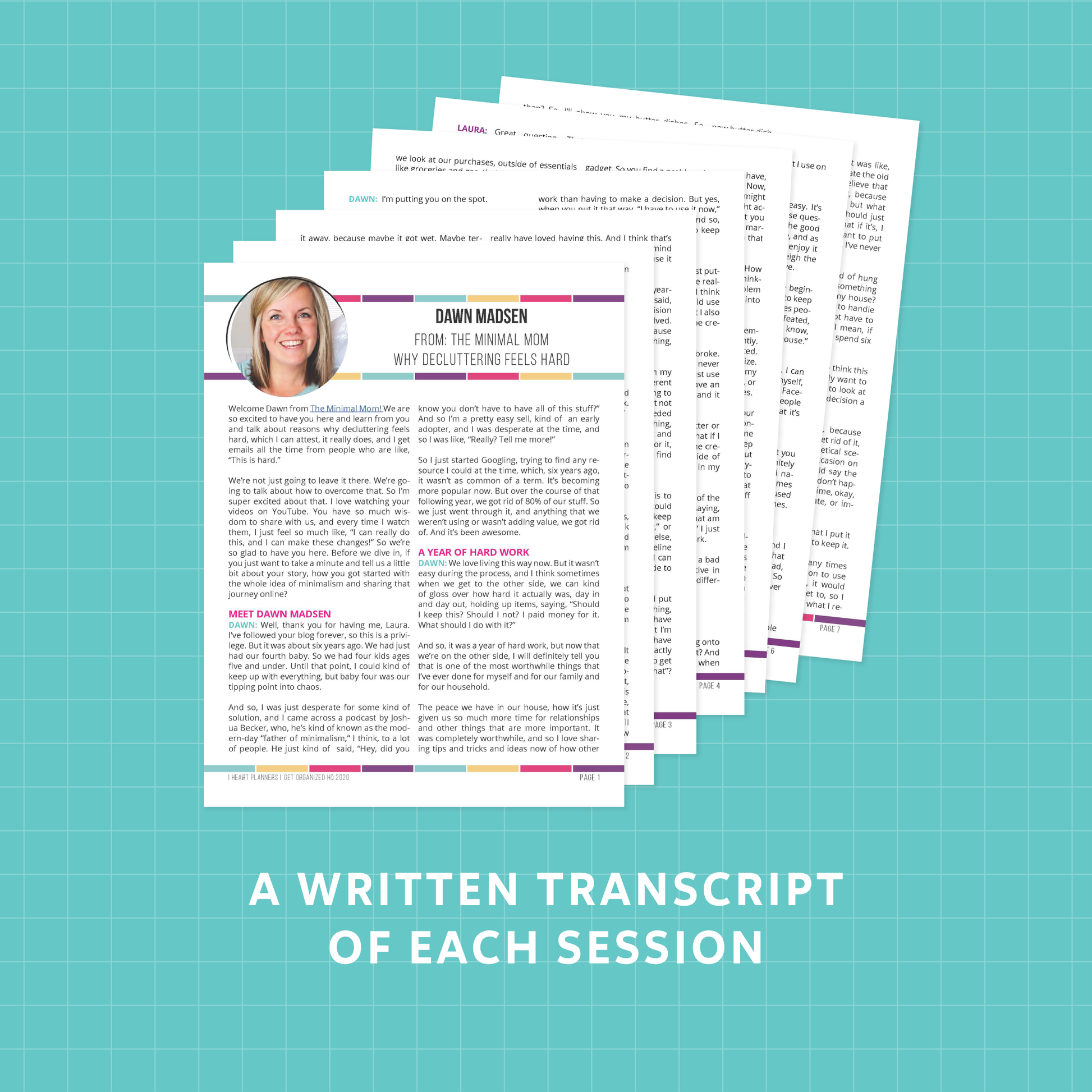 A written transcript of each session