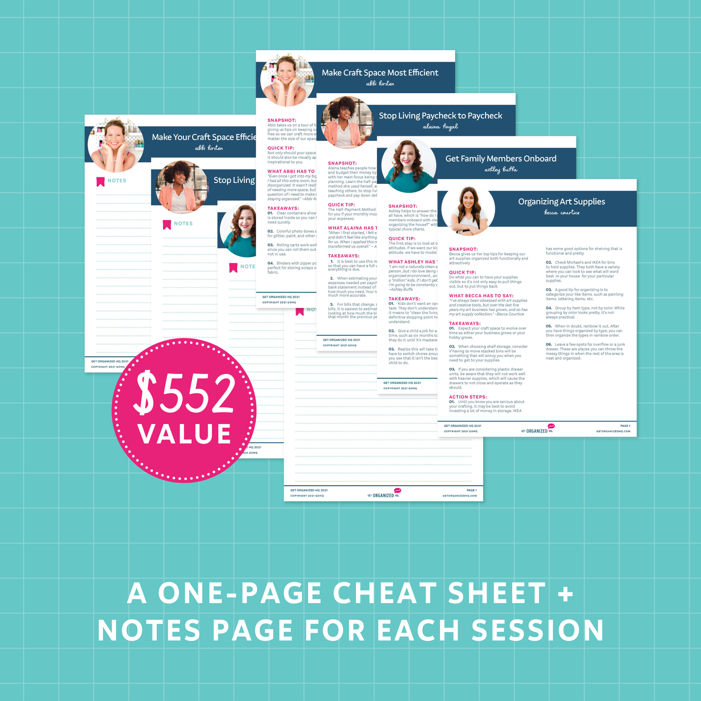 A one-page cheat sheet + notes page for each session ($552 value)