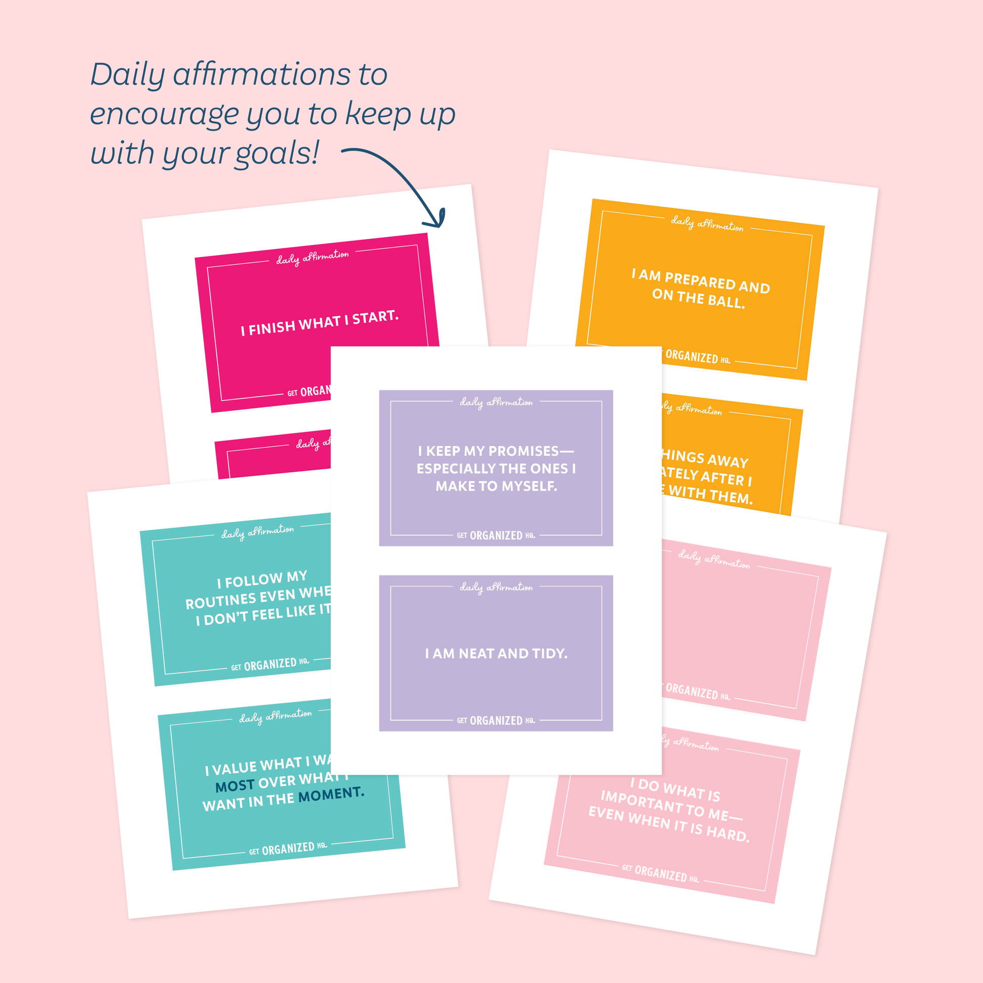 Daily affirmations to encourage you to keep up with your goals!