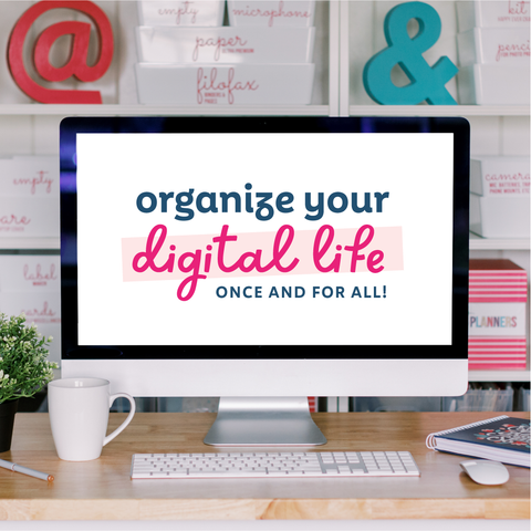 Organize Your Digital Life Course*