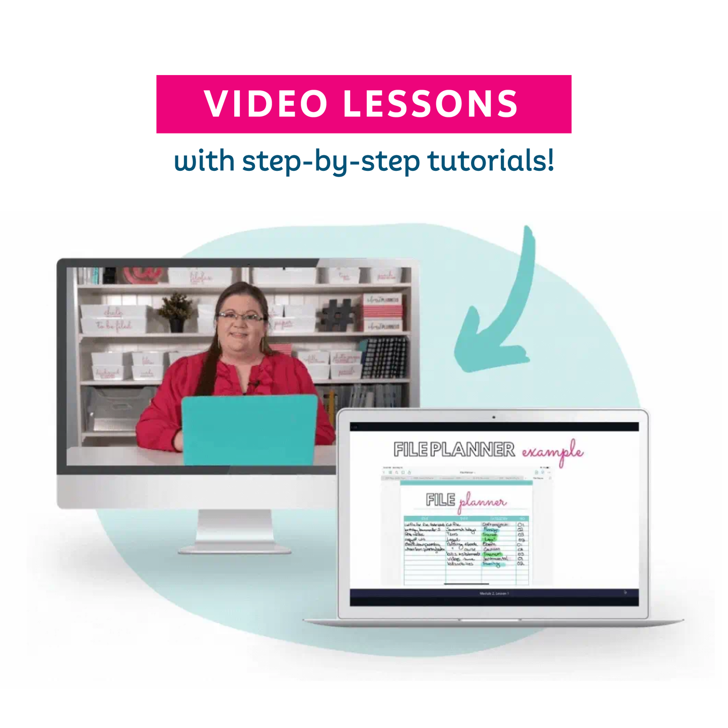 Video Lessons with step-by-step tutorials