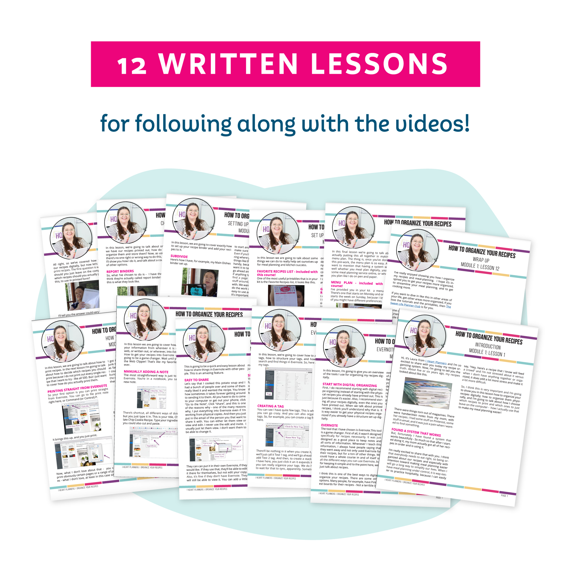 12 written lessons for following along with the videos