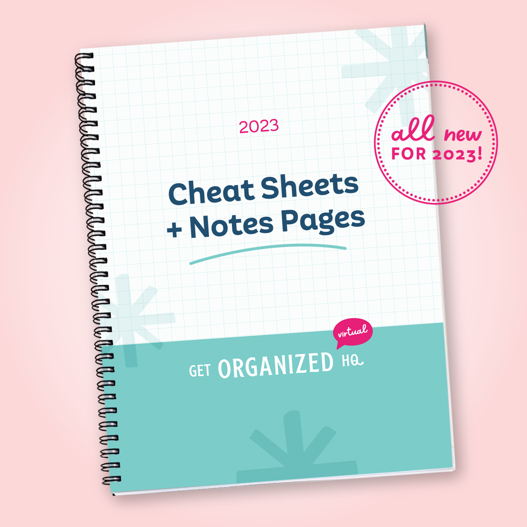 Get Organized HQ Virtual 2023 Cheat Sheet Notebook